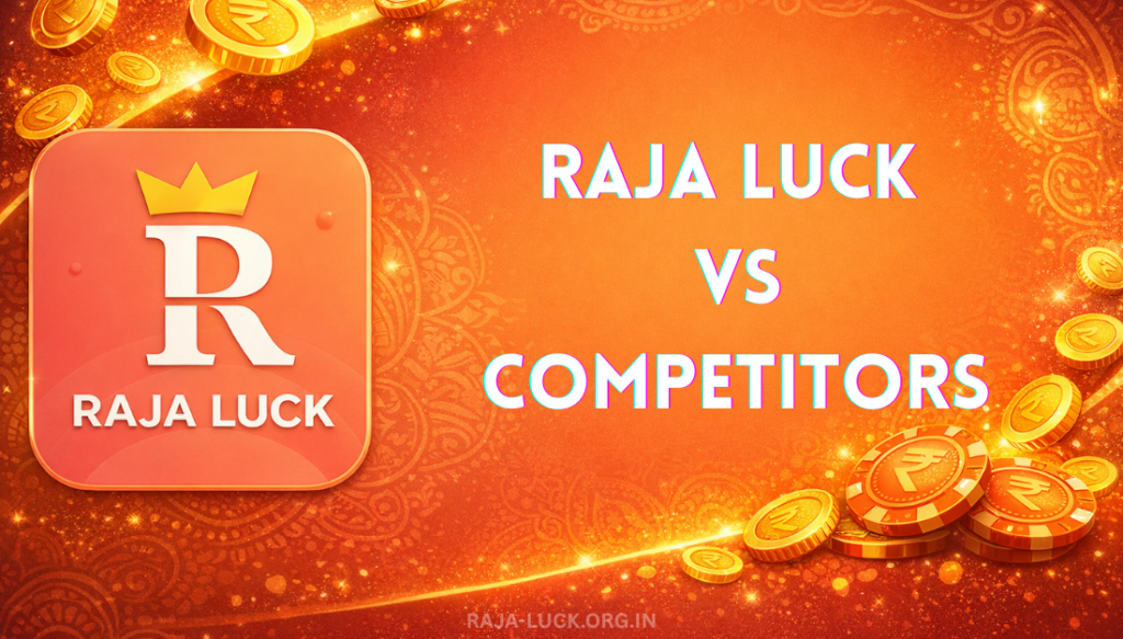 Raja luck competitors